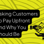 Asking for funds upfront as a business strategy