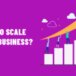 Scaling your business from start to expansion